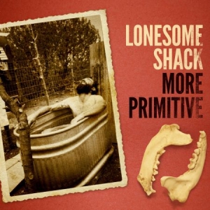 Lonesome Shack - More Primitive i gruppen CD / Pop-Rock hos Bengans Skivbutik AB (1029278)