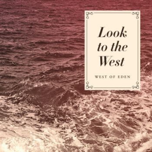 West Of Eden - Look To The West i gruppen CD / Elektroniskt hos Bengans Skivbutik AB (1924322)
