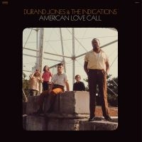 Durand Jones & The Indications - American Love Call i gruppen VI TIPSAR / Veckans Släpp / Vecka 9 / CD Vecka 9 / HIP HOP / SOUL hos Bengans Skivbutik AB (3496028)