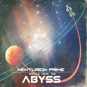 Xenturion Prime - Signals From The Abyss i gruppen CD / Pop-Rock hos Bengans Skivbutik AB (3989353)