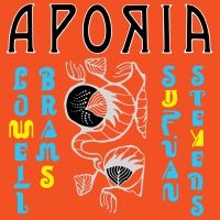 Sufjan Stevens & Lowell Brams - Aporia (Ltd Yellow Vinyl)