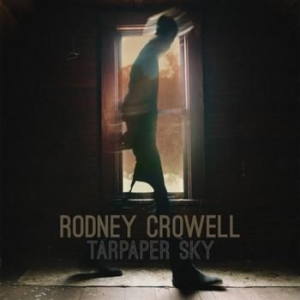 Rodney Crowell - Tarpaper Sky i gruppen CD / Country hos Bengans Skivbutik AB (1015901)