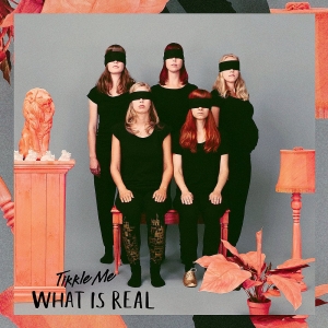 Tikkle Me - What is Real LP White i gruppen VINYL / Pop-Rock hos Bengans Skivbutik AB (1113319)