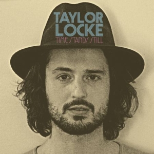 Locke Taylor - Time Stands Still i gruppen CD / Rock hos Bengans Skivbutik AB (1136869)