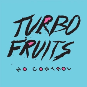 Turbo Fruits - No Control i gruppen VINYL / Rock hos Bengans Skivbutik AB (1193629)