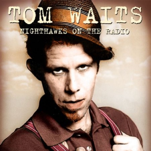Tom Waits - Nighthawks On The Radio, 1976 i gruppen VINYL / Rock hos Bengans Skivbutik AB (1525757)