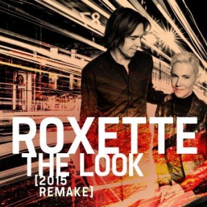 Roxette - The Look (2015 Remake) i gruppen ÖVRIGT / Startsida Vinylkampanj TEMP hos Bengans Skivbutik AB (1564558)