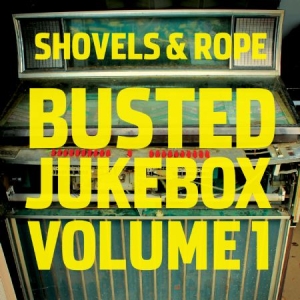 Shovels & Rope - Busted Jukebox Volume 1 i gruppen CD / Country hos Bengans Skivbutik AB (1703949)