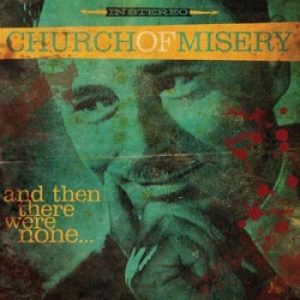 Church Of Misery - And Then There Were None i gruppen VI TIPSAR / Lagerrea / CD REA / CD Metal hos Bengans Skivbutik AB (1837320)