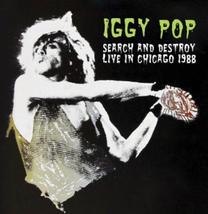 Iggy Pop - Search & DestroyChicago 1988 i gruppen VINYL / Rock hos Bengans Skivbutik AB (2103287)