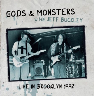 Gods & Monster With Jeff Buckley - Live In Brooklyn 1992 i gruppen CD / Rock hos Bengans Skivbutik AB (2407070)