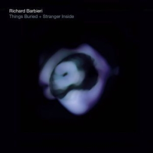 Barbieri Richard - Things Buried/Stranger Inside i gruppen CD / Rock hos Bengans Skivbutik AB (2408243)