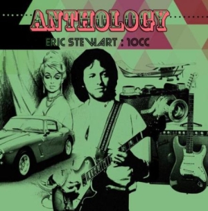 Stewart Eric / 10Cc - Anthology: 2Cd Deluxe Edition i gruppen CD / Pop-Rock hos Bengans Skivbutik AB (2498613)