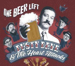 Dusty Dave & The Heartattacks - One Beer Left i gruppen CD / Rock hos Bengans Skivbutik AB (2799174)