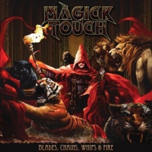 Magick Touch - Blades, Whips, Chains & Fire i gruppen VINYL / Hårdrock/ Heavy metal hos Bengans Skivbutik AB (2890107)
