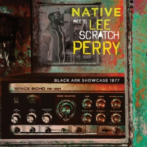 Native Meets Lee Scratch Perry - Black Ark Showcase 1977 i gruppen VINYL / Reggae hos Bengans Skivbutik AB (3025071)