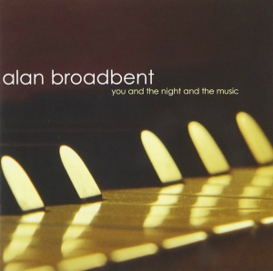 Broadbent Alan - You And The Night And The Music i gruppen CD / Jazz hos Bengans Skivbutik AB (3213296)