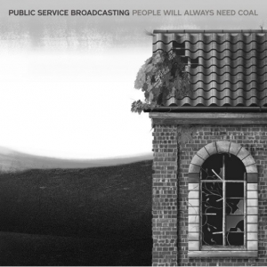 Public Service Broadcasting - People Will Always Need Coal i gruppen VI TIPSAR / Record Store Day / RSD2013-2020 hos Bengans Skivbutik AB (3214395)