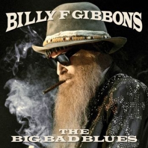 Billy F Gibbons - Big Bad Blues (Vinyl) i gruppen VINYL / Blues,Jazz hos Bengans Skivbutik AB (3318979)