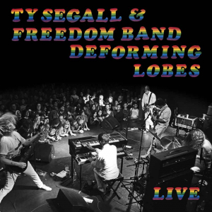 Segall Ty & The Freedom Band - Deforming Lobes i gruppen VI TIPSAR / Blowout / Blowout-CD hos Bengans Skivbutik AB (3506201)