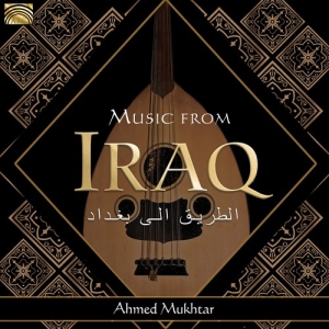Ahmed Mukhtar & Sattar Al-Saadi - Music From Iraq i gruppen CD / Elektroniskt,World Music hos Bengans Skivbutik AB (3559767)