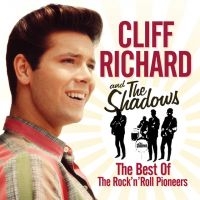 Cliff Richard And The Shadows - The Best Of The Rock 'N' Roll Pioneers i gruppen CD / Pop-Rock hos Bengans Skivbutik AB (3702658)