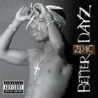 2Pac - Better Dayz i gruppen CD / Pop-Rock hos Bengans Skivbutik AB (3811472)