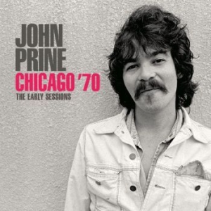 John Prine - Chicago (1970 Live Broadcast) i gruppen CD / Jazz/Blues hos Bengans Skivbutik AB (3821983)