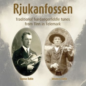 Dahle Johannes & Gunnar - Rjukanfossen, Traditional Hardanger i gruppen CD hos Bengans Skivbutik AB (3848599)