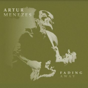 Menezes Artur - Fading Away i gruppen CD hos Bengans Skivbutik AB (3903891)