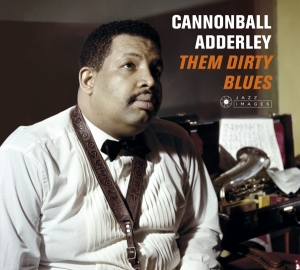 Nat Adderley Cannonball Adderley - Them Dirty Blues i gruppen CD / Jazz hos Bengans Skivbutik AB (3923171)