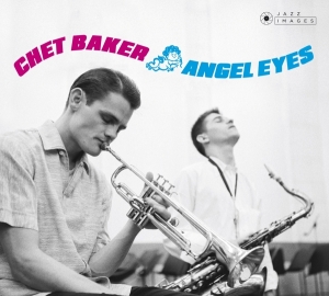 Chet Baker - Angel Eyes i gruppen CD / Jazz hos Bengans Skivbutik AB (3923483)