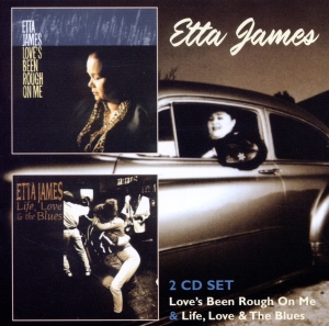 Etta James - Love's Been Rough On Me/Life, Love & The i gruppen CD / Pop-Rock,RnB-Soul,Övrigt hos Bengans Skivbutik AB (3932524)