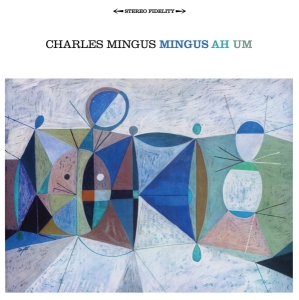 Charles Mingus - Mingus Ah Um i gruppen CD / Jazz hos Bengans Skivbutik AB (3934324)