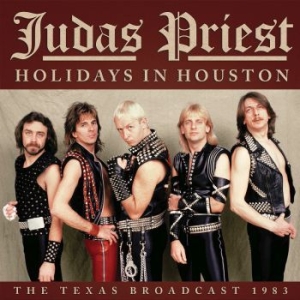 Judas Priest - Holidays In Houston (Live Broadcast i gruppen CD / Hårdrock/ Heavy metal hos Bengans Skivbutik AB (3952162)