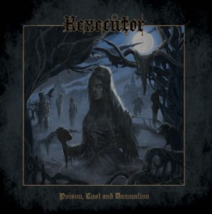Hexecutor - Poison, Lust And Damnation (Vinyl) i gruppen VINYL / Hårdrock hos Bengans Skivbutik AB (3971817)