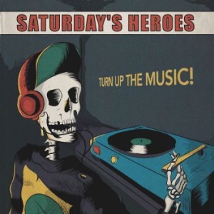 Saturday Heroes - Turn Up The Music i gruppen VINYL / Pop-Rock,Reggae hos Bengans Skivbutik AB (3978481)