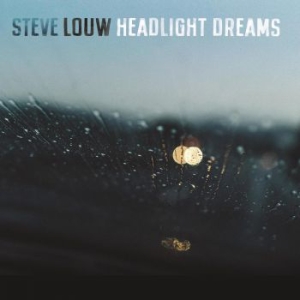 Louw Steve - Headlight Dreams i gruppen CD / Country hos Bengans Skivbutik AB (3982752)