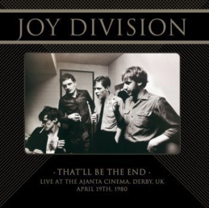 Joy Division - That'll Be The End Live Derby 1980 i gruppen VINYL / Rock hos Bengans Skivbutik AB (3987181)