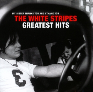 White Stripes The - The White Stripes Greatest Hits i gruppen CD / Pop-Rock hos Bengans Skivbutik AB (4015161)