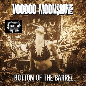 Voodoo Moonshine - Bottom Of The Barrel i gruppen CD / Pop-Rock hos Bengans Skivbutik AB (4117769)