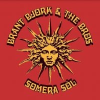 Bjork Brant And The Bros - Somera Sol i gruppen CD / Hårdrock,Pop-Rock hos Bengans Skivbutik AB (4139728)