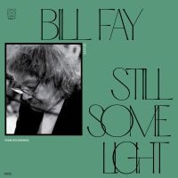 Bill Fay - Still Some Light: Part 2 i gruppen VINYL / Rock hos Bengans Skivbutik AB (4147945)