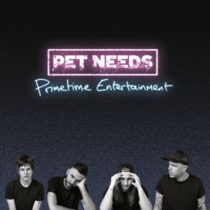 Pet Needs - Primetime Entertainment (Neon Magen i gruppen VINYL / Pop hos Bengans Skivbutik AB (4177653)