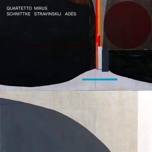 Quartetto Mirus - Schnittke Stravinsky Ades i gruppen VINYL / Klassiskt,Övrigt hos Bengans Skivbutik AB (4221010)