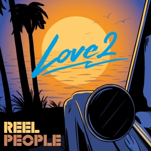 Reel People - Love 2 i gruppen VINYL / RnB-Soul hos Bengans Skivbutik AB (4231894)