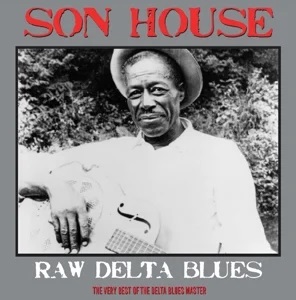 Son House - Raw delta blues i gruppen VINYL / Blues,Pop-Rock hos Bengans Skivbutik AB (4243963)