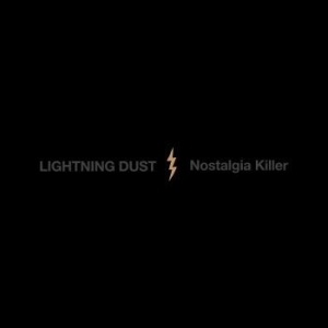Lightning Dust - Nostalgia Killer (Ltd Cosmic Amber i gruppen VINYL / Rock hos Bengans Skivbutik AB (4248642)