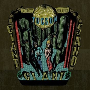 Giant Sand - Tucson (Deluxe Edition) i gruppen VI TIPSAR / Record Store Day / RSD2022 hos Bengans Skivbutik AB (4256601)
