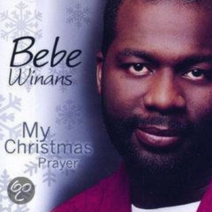 Winans Bebe - My Christmas Prayer i gruppen CD / Julmusik,Övrigt hos Bengans Skivbutik AB (4278552)